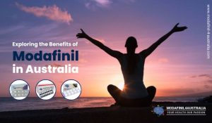 Exploring the Benefits of Modafinil in Australia