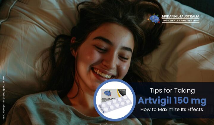 Tips for Taking Artvigil 150 mg: How to Maximize Its Effects