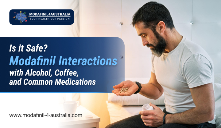 Is it Safe? Modafinil Interactions with Alcohol, Coffee, and Common Medications